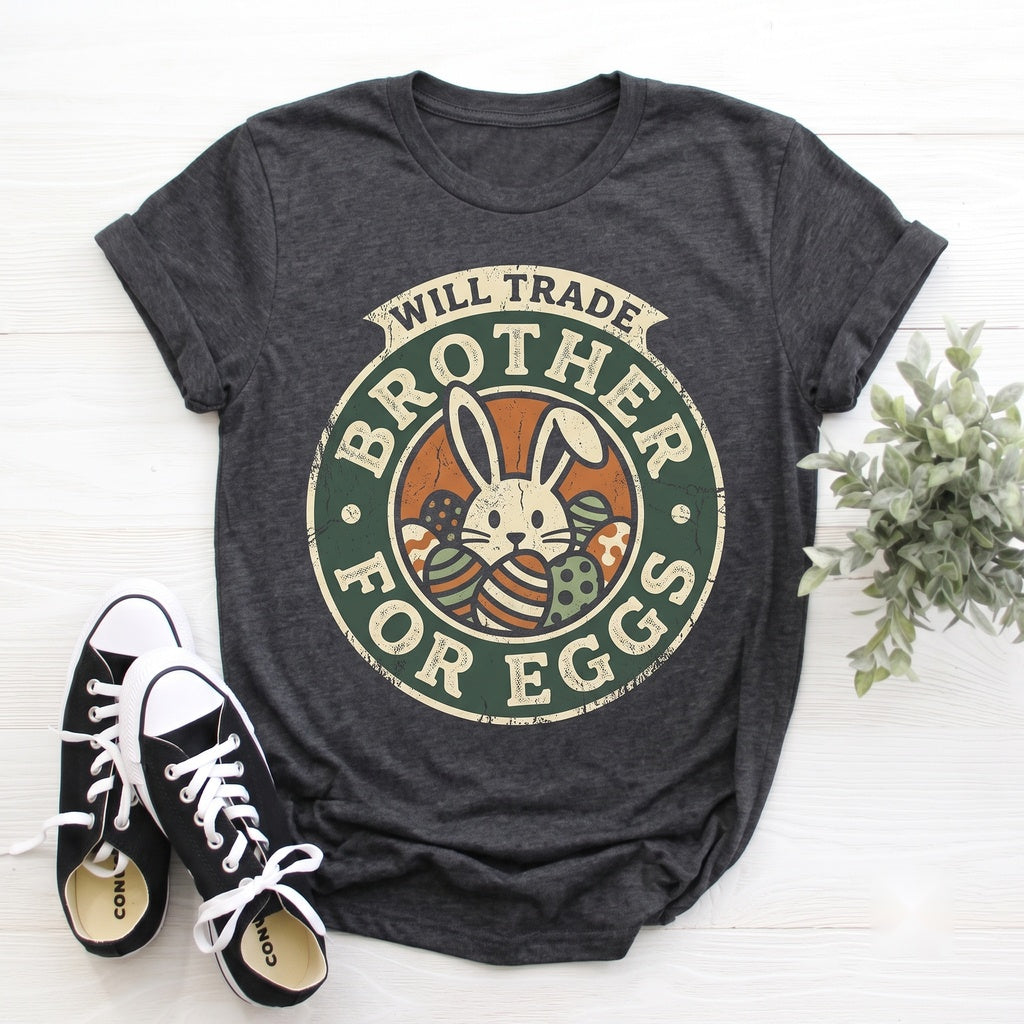 Will Trade Brother For Easter Eggs Funny Bunny Holiday Gift Tops for Women Boys Graphic Short Sleeve Unisex TShirt