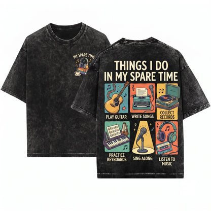 Things I Do In My Spare Time Music Lover Musician Hobby Gift Retro Record Player Guitar Piano Songwriter Apparel Unisex Wash