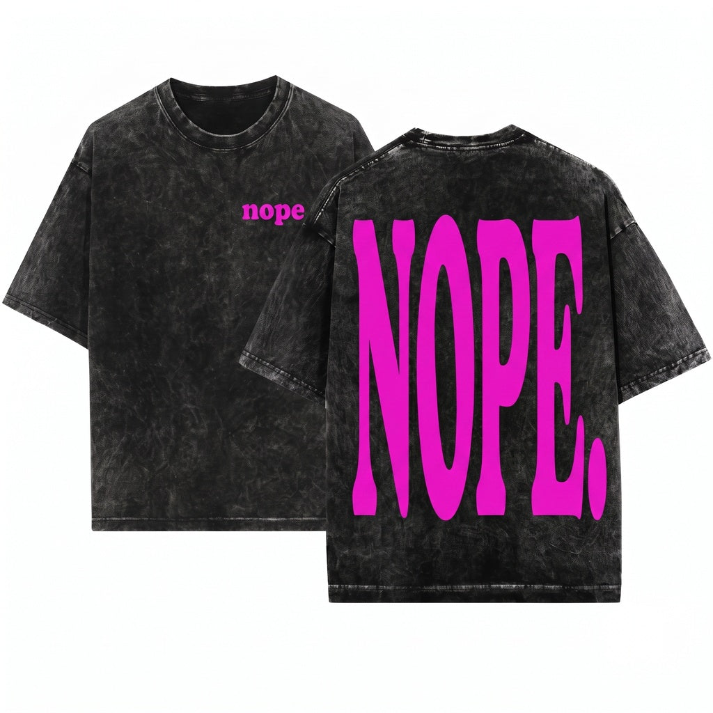Nope Sassy Funny Bright Pink Snapback Trucker Hat Unisex Wash T-Shirt
