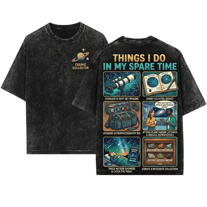 Things I Do In My Spare Time Stargazing Astronomy Lover Space Enthusiast Celestial Science Hobby Graphic Apparel Unisex Wash