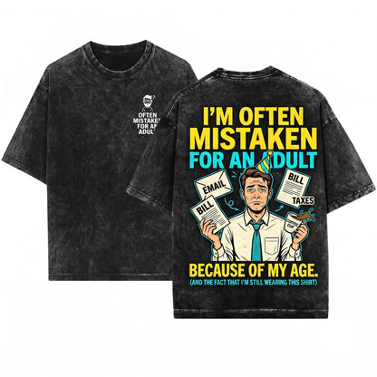 Mens Funny Saying Joke Gift Often Mistaken For An Adult Humorous Him Her Unisex Wash T-Shirt