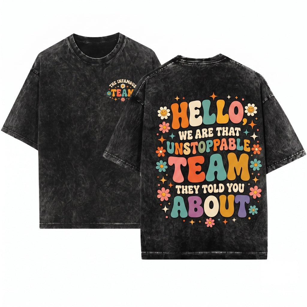 Hello We Are That Team They Told You About Retro Teamwork Quote Funny Group Coworker Gift Unisex Wash T-Shirt