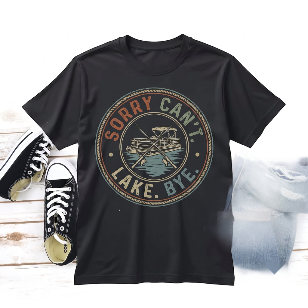 Sorry Cant Lake Bye Funny Vacation Travel Graphic Apparel, Outdoor Summer Pontoon Boating Gift, Cotton Short Sleeve Unisex TShirt