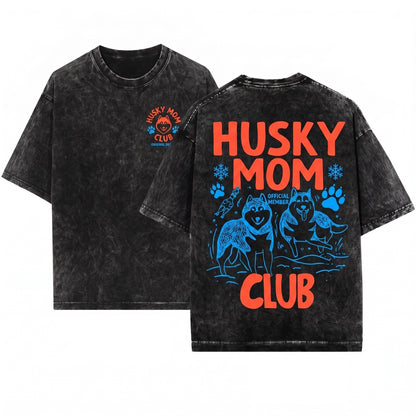 Husky Dog Mom Club Graphic Gift Pet Parent Lover Unisex Wash T-Shirt