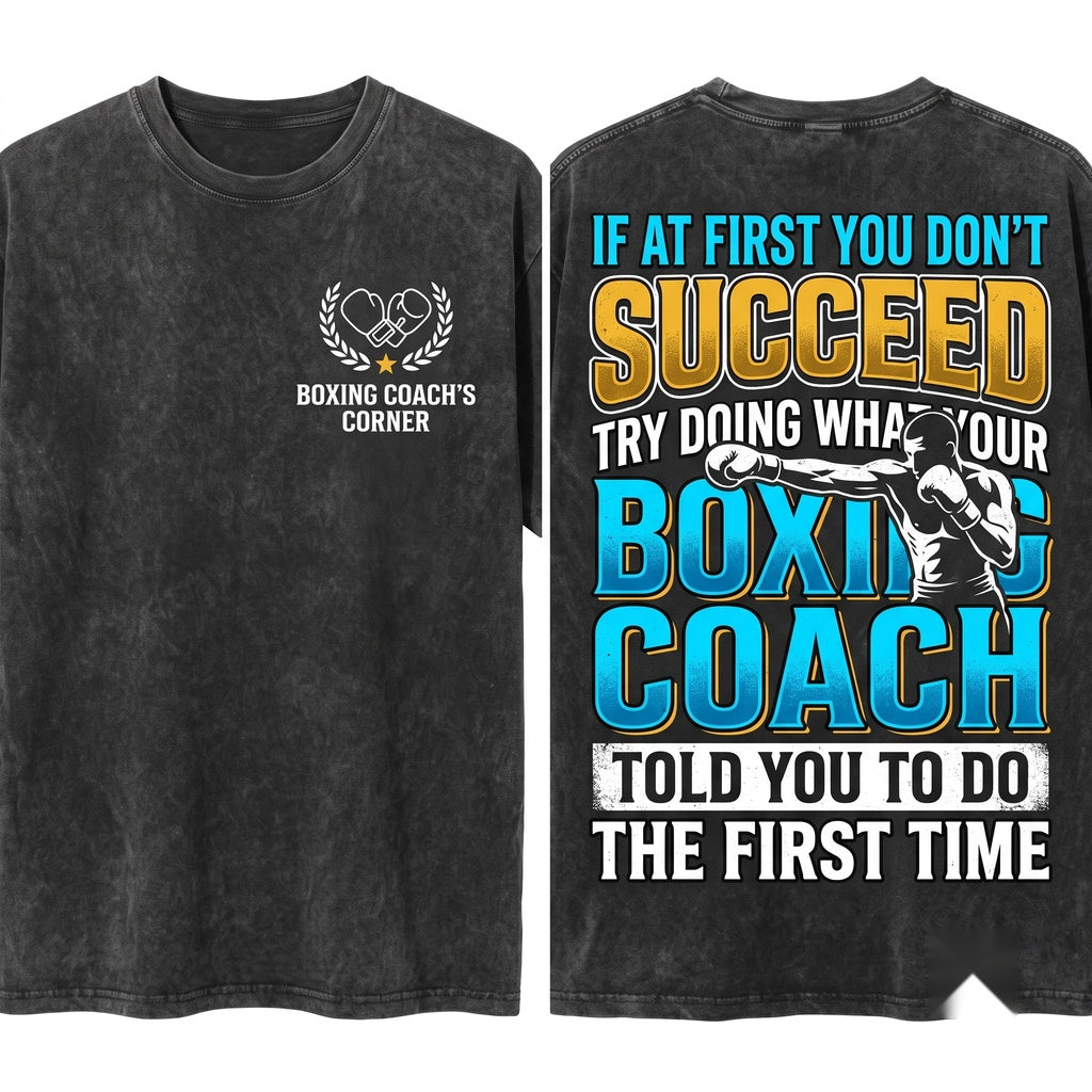Boxing Coach Gloves Boxer Funny Saying Birthday Gift Graphic Tee Practice Unisex Wash T-Shirt