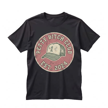 Petty Bitch Funny Sassy Bright Pink Snapback Trucker Graphic Top Unisex TShirt