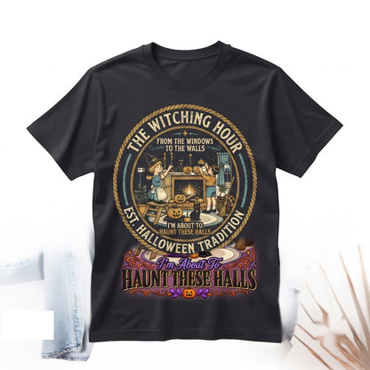 From The Windows To The Walls Im About To Deck These Halls Haunted Graphic Retro Halloween Unisex TShirt