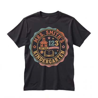 Custom Kindergarten Teacher Appreciation Back to School Educator Gift Unisex TShirt