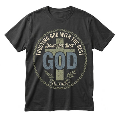 Doing My Best Trusting God With The Rest Inspirational Christian Faith Quote Unisex TShirt