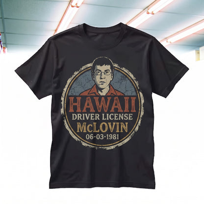 McLovin Fake Drivers License Hawaii ID Funny Cult Classic Movie Graphic Unisex TShirt