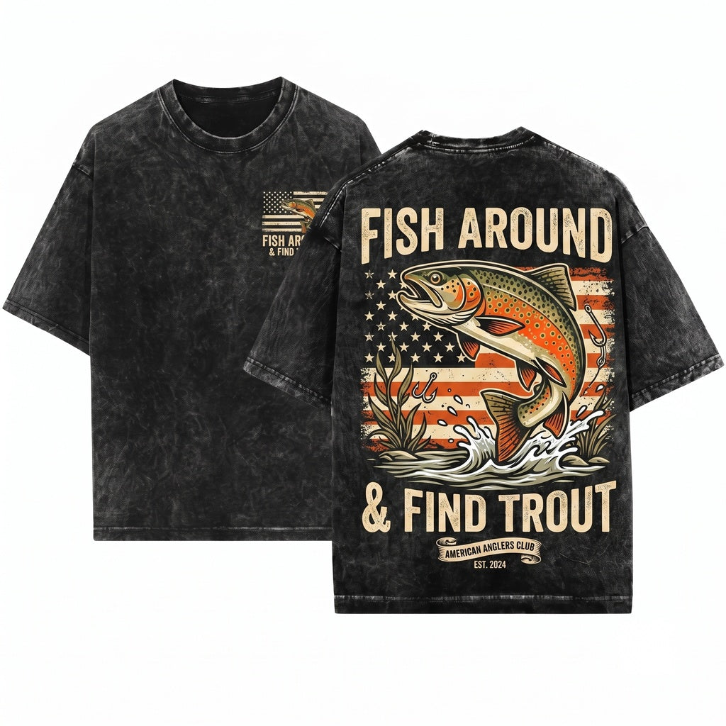 Fish Around Find Trout Funny American Flag Fisherman Gift Humorous Graphic Unisex Wash T-Shirt