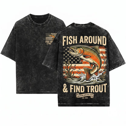 Fish Around Find Trout Funny American Flag Fisherman Gift Humorous Graphic Unisex Wash T-Shirt