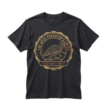 I Eat What Want Vintage Dinosaur Funny Graphic Slogan Retro Cotton Apparel Unisex TShirt