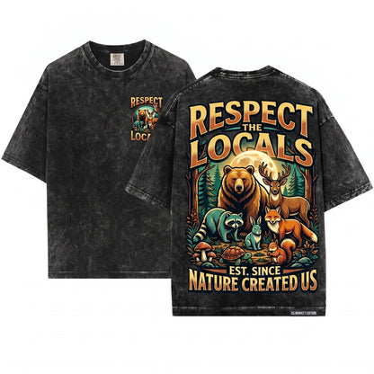 Vintage Respect The Locals Forest Wildlife Retro Woodland Animal Graphic Classic Nature Camping Top Gift Unisex Wash T-Shirt