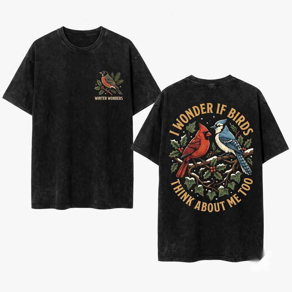 I Wonder If Birds Think About Me Too Funny Teacher Educator Gift Unisex Wash T-Shirt