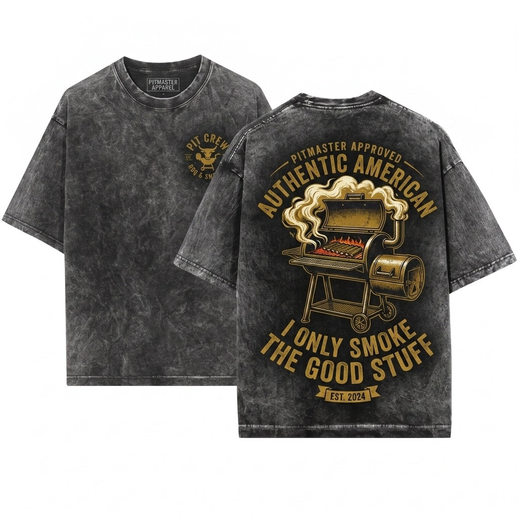 Funny I Only Smoke Good Stuff Barbecue Chef Fathers Day Dad Gift Unisex Wash T-Shirt