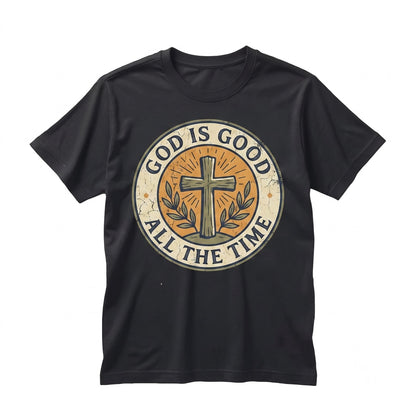 God Is Good All The Time Cute Christian Faith Teen Girls Women Unisex TShirt