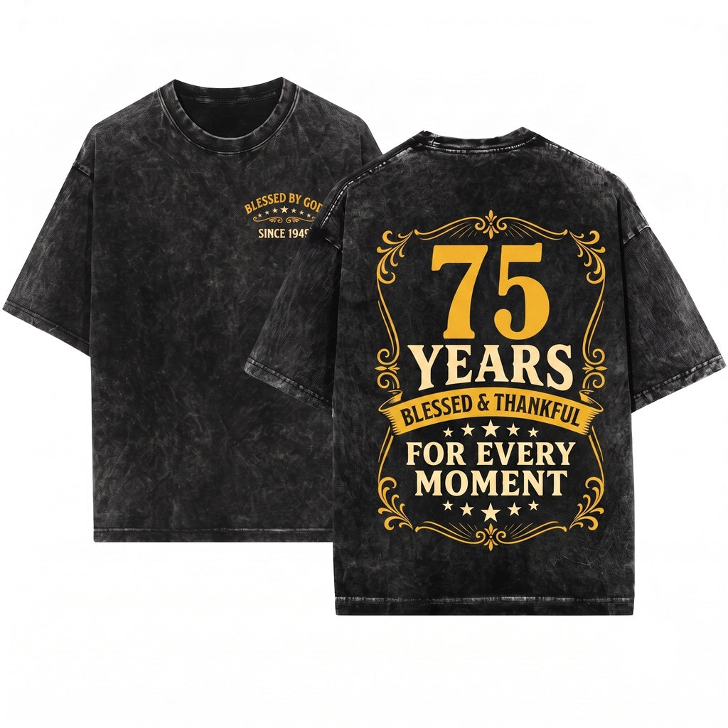 75th Birthday Faith Christian Religious Blessed By God Anniversary Gift Unisex Wash T-Shirt