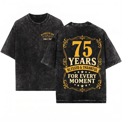 75th Birthday Faith Christian Religious Blessed By God Anniversary Gift Unisex Wash T-Shirt