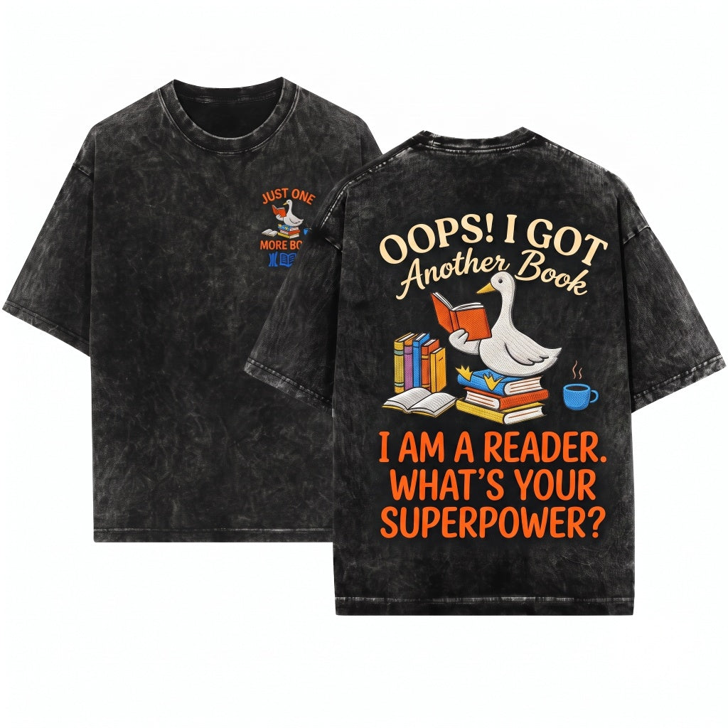 Oops I Got Another Book Goose Reader Gift Crewneck Unisex Wash T-Shirt