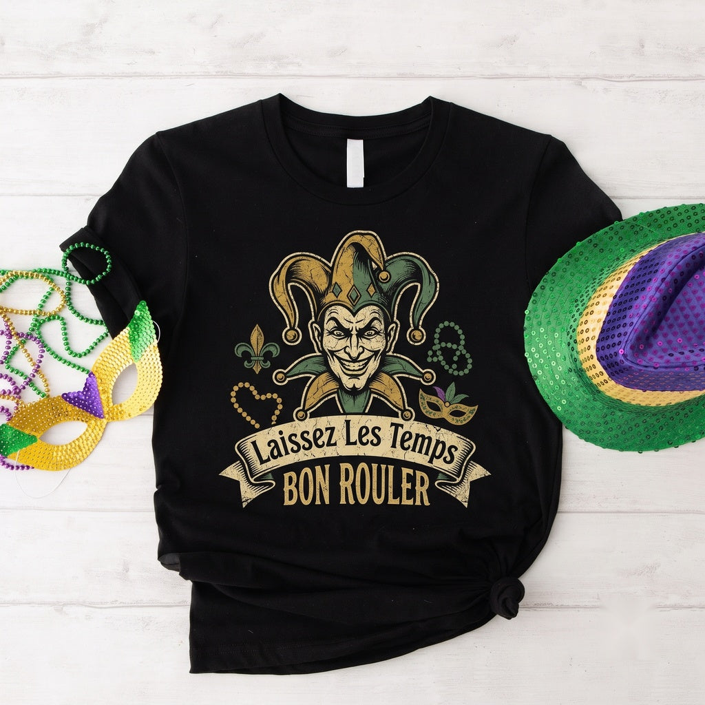 Laissez Les Bon Temps Rouler Mardi Gras Fat Tuesday Carnival Gift Apparel Unisex TShirt