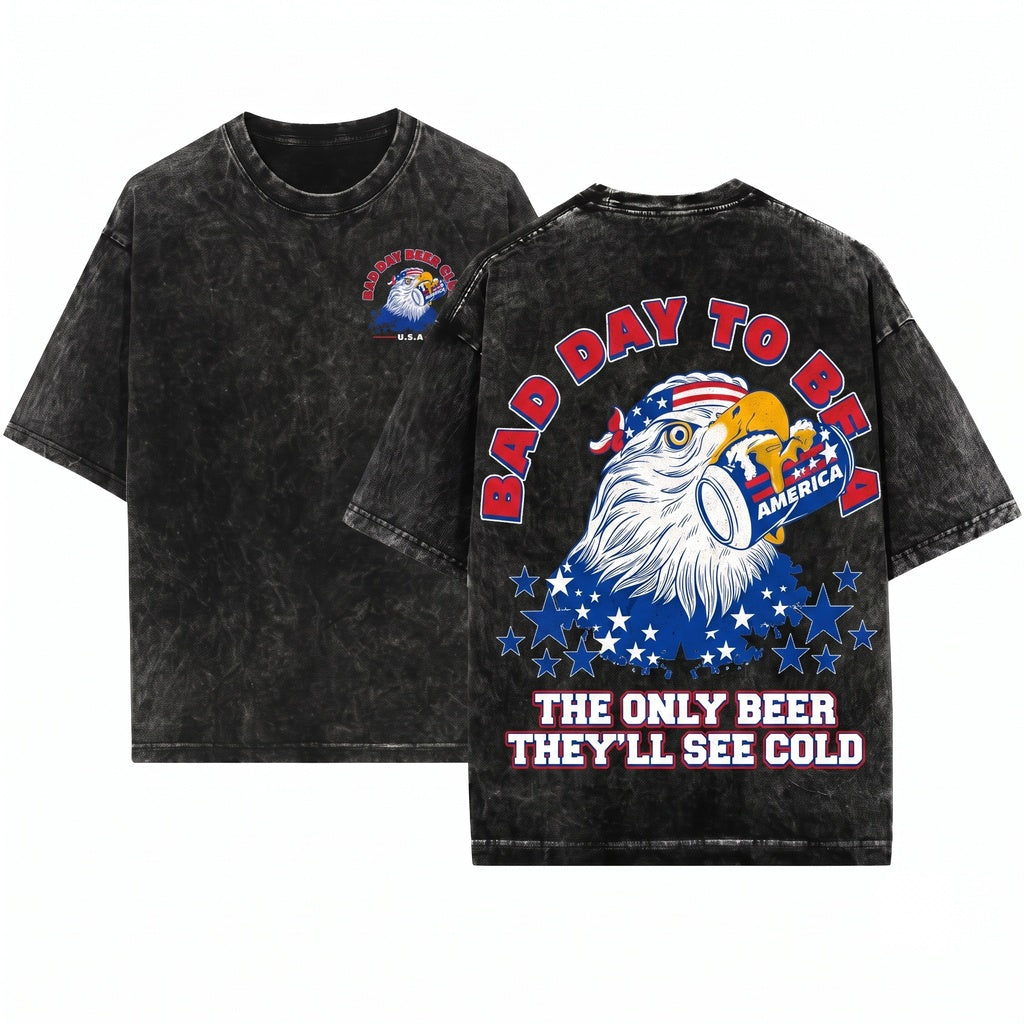 Bad Day To Be A Cold Beer Funny 4th of July Patriotic Drinking Eagle American Flag Unisex Wash T-Shirt