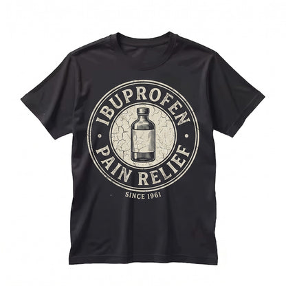 I Need Ibuprofen Vintage Ironic Meme Painkiller Festival Humorous Hungover Silly Gift Unisex TShirt