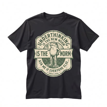 Funny Frog What If Everyone Else Is Just Underthinking Graphic Unisex TShirt
