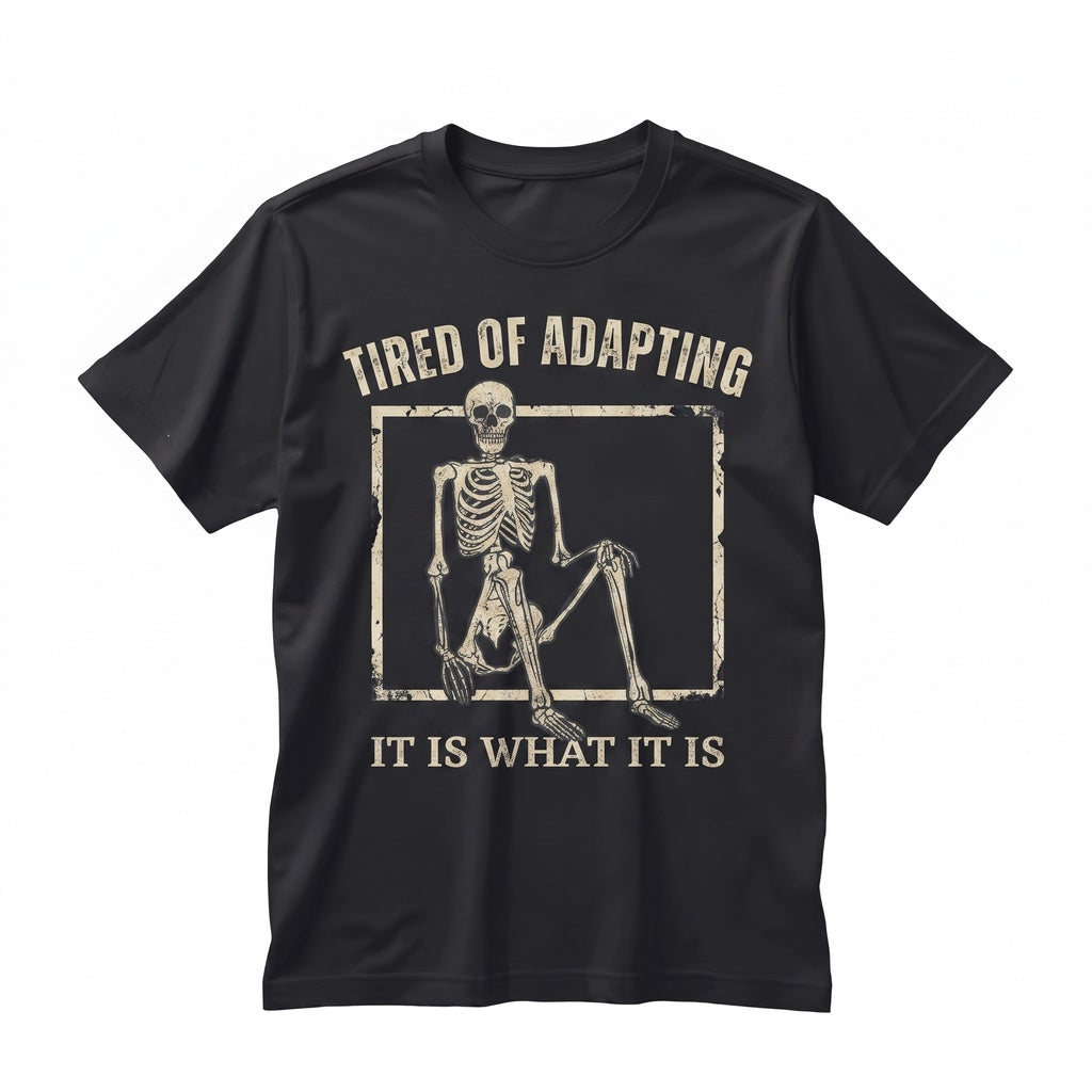It Is What It Is Sarcastic Skeleton Skull Meme Funny Vintage Graphic Cotton Unisex TShirt