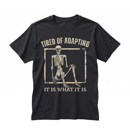 It Is What It Is Sarcastic Skeleton Skull Meme Funny Vintage Graphic Cotton Unisex TShirt