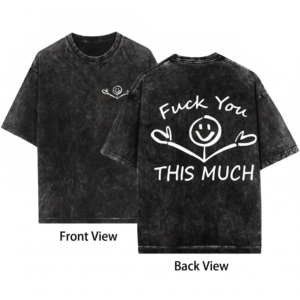 Fuck You This Much Offensive Stickman Graphic Rude Valentine Humor Gift For Her Women Unisex Wash T-Shirt