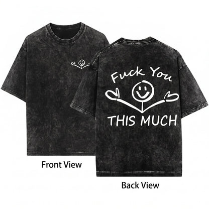 Fuck You This Much Offensive Stickman Graphic Rude Valentine Humor Gift For Her Women Unisex Wash T-Shirt