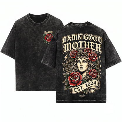 Damn Good Mama Rose Vintage Floral Mother Graphic Gift Unisex Wash T-Shirt