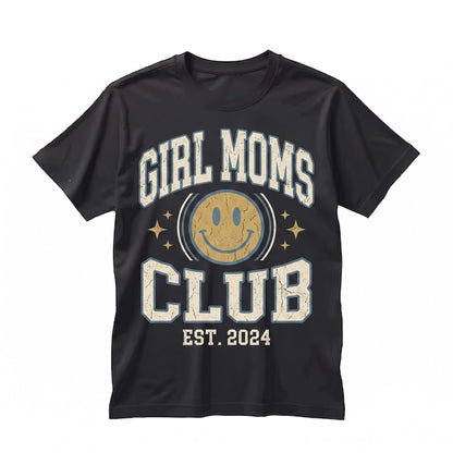 Girl Moms Club Graphic Cute Mama Daughter Aesthetic Lifestyle Mothers Day Gift Proud Top Unisex TShirt