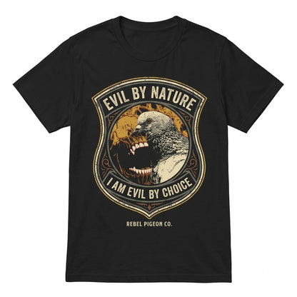 Evil By Choice Funny Japanese Pigeon Meme Bird Graphic Humor Cotton Unisex TShirt