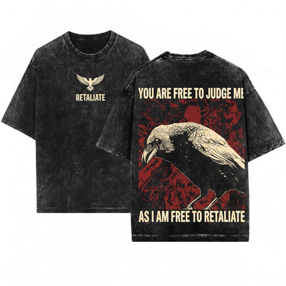 You Are Free To Judge Me Crow Funny Graphic Gothic Dark Bird Vintage Short Sleeve Apparel Unisex Wash T-Shirt