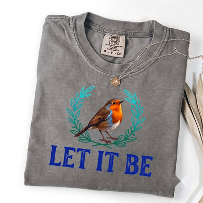 Peaceful Minimalist Cute Bird Graphic Illustration Let It Be Unisex TShirt