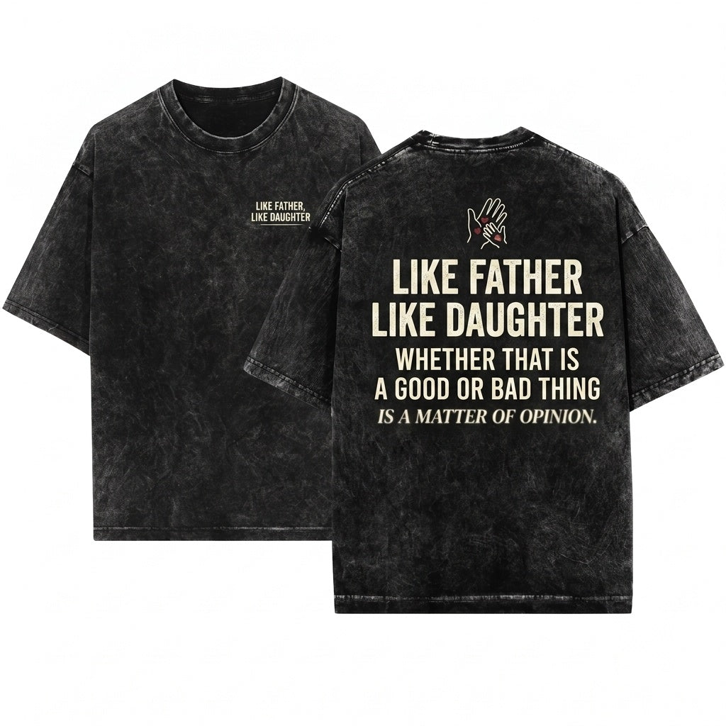 Funny Father Daughter Family Matching Gift Dad Him Christmas Fathers Day Unisex Wash T-Shirt
