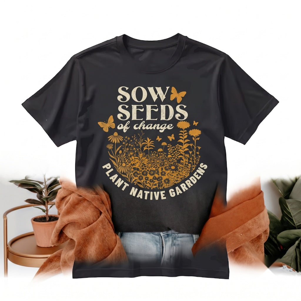 Plant Native Sustainable Water Conservation Oversized Gardening Gift Unisex TShirt