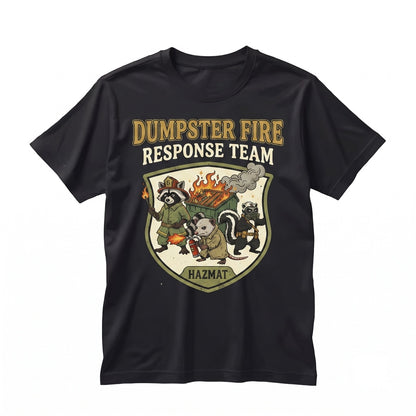 Dumpster Fire Response Team Funny Raccoon Opossum Sarcastic Meme Graphic Chaos Gift Unisex TShirt