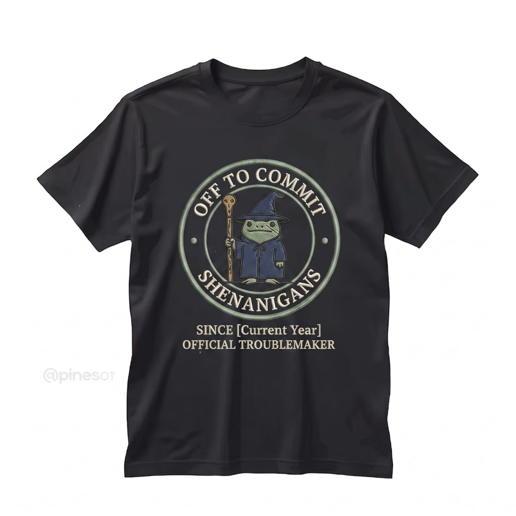 Off to Commit Shenanigans Wizard Frog Funny Tabletop RPG Embroidered Ren Faire Fantasy Gift Unisex TShirt