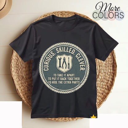 Curious Enough to Take It Apart Funny Mechanic Handyman Gift Tool Lover Workshop Humor Graphic Apparel Men Unisex TShirt