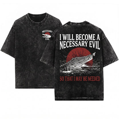 I Will Become a Necessary Evil Funny Vintage Japanese Crocodile Unisex Wash T-Shirt