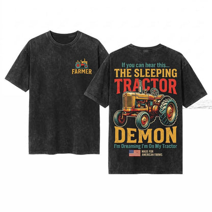 I Dont Snore Dream Of Being A Tractor Funny Farmer Graphic Birthday Gift Unisex Wash T-Shirt