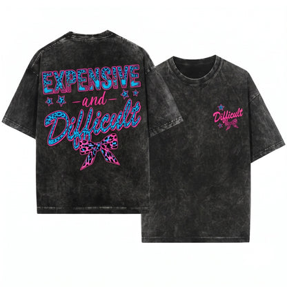 Expensive Difficult Leopard Coquette Sassy Typography Trendy Feminine Funny Sarcastic Snarky Girl Graphic Unisex Wash T-Shirt