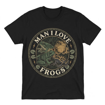 Man I Love Frogs Vintage Graphic Funny Meme Amphibian Lover Retro Humor Cotton Gift Apparel Unisex TShirt