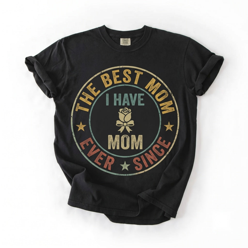 Best Mom Ever Funny First Mother’s Day Graphic Top, Sweet New Mama Family Apparel, Unisex TShirt