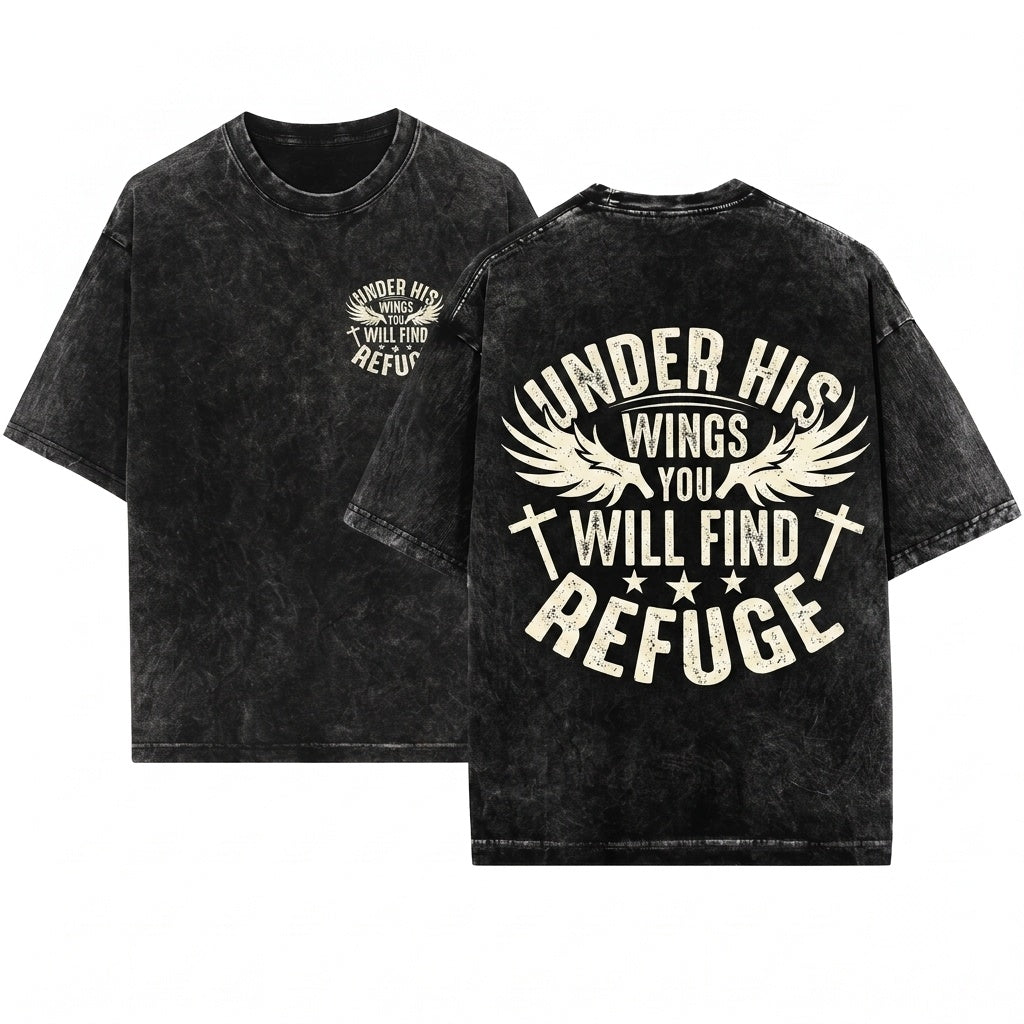 Under His Wings You Will Find Refuge Christian Jesus Gospel Faith Bible Verse Apparel Unisex Wash T-Shirt