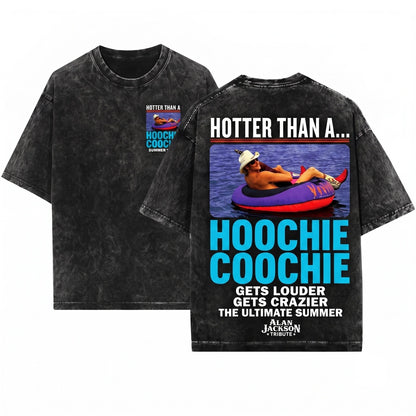 Hotter Than A Hoochie Coochie 90s Country Music Lover Meme Summer Vacation Trendy Unisex Wash T-Shirt