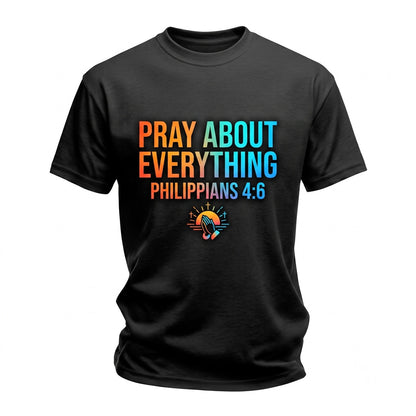 Philippians 46 Pray About Everything Christian Minimalist Bible Verse Unisex TShirt
